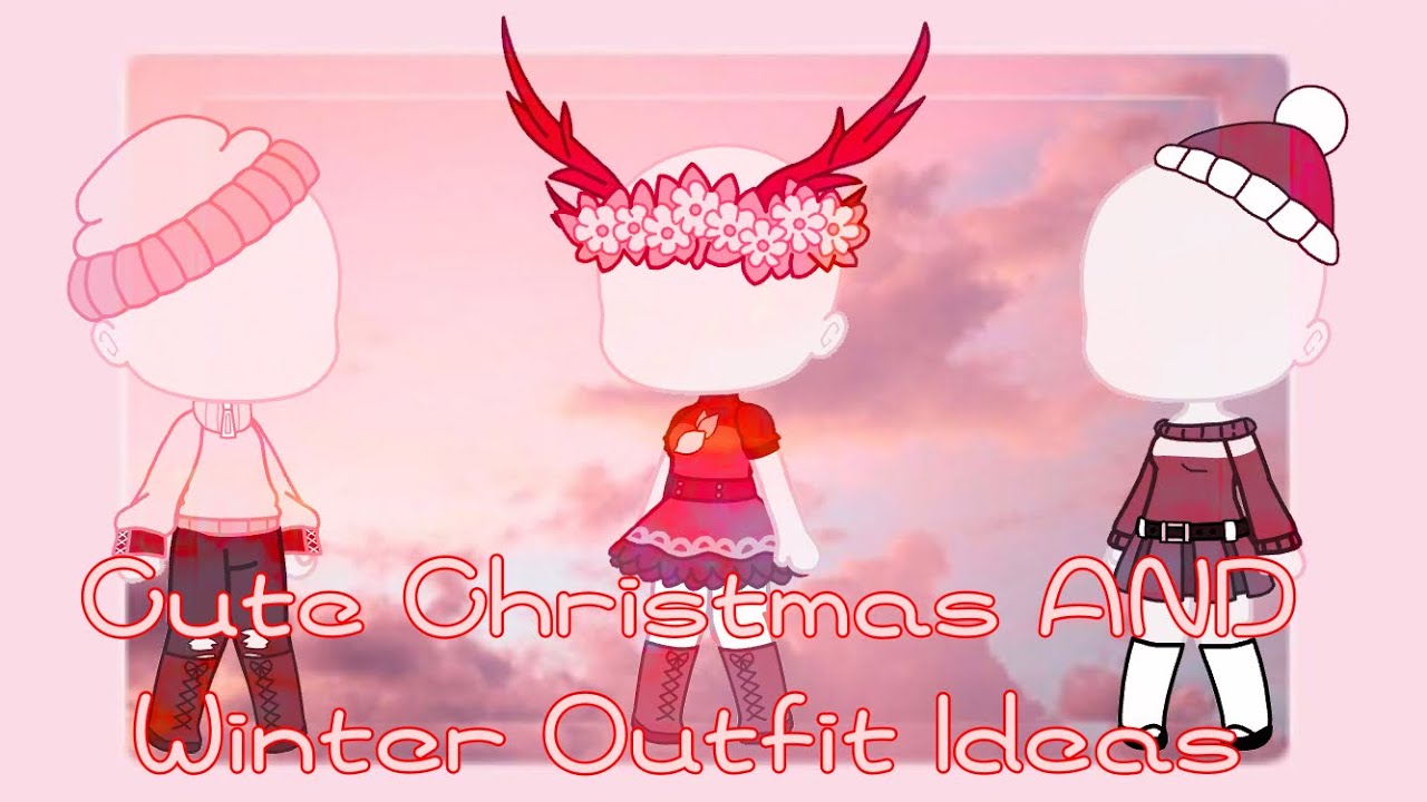 Cute Christmas And Winter Gacha Club Outfit Ideas Youtube ★ welcome to gacha club ★ what club will you join? cute christmas and winter gacha club outfit ideas