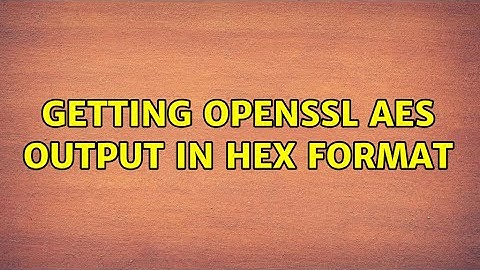 Getting OpenSSL aes output in hex format