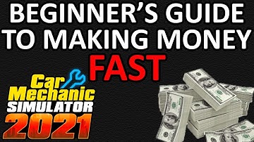 Make Money Fast As A Beginner In Car Mechanic Simulator 21