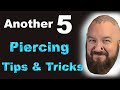 Another Top 5 Piercing Tips