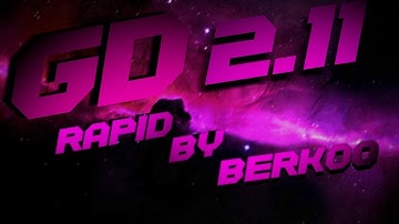 [GD] Rapid By Berkoo | Geometry Dash [2.11] 100% Completed!