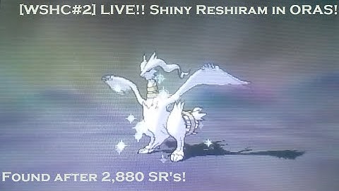 [WSHC#2] LIVE!! Shiny Reshiram in ORAS after 2,880 SR
