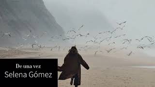 De una vez - Selena Gómez (Letra en español e inglés)