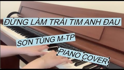 Thumbnail of ĐỪNG LÀM TRÁI TIM ANH ĐAU | SƠN TÙNG M-TP | PIANO