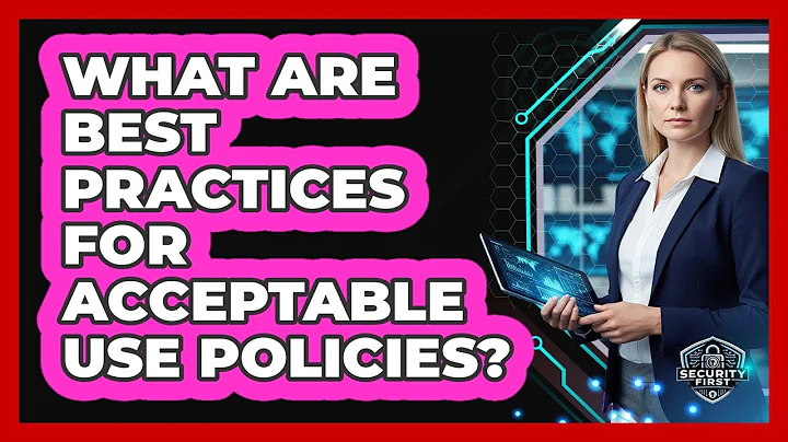 What Are Best Practices for Acceptable Use Policies?