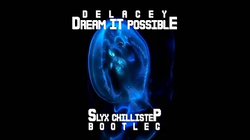 Delacey - Dream It Possible(Slyx Remix) - DEMO