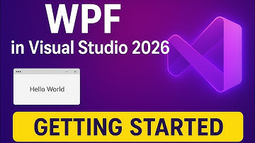Getting Started with WPF in Visual Studio 2026 | Beginner’s Guide