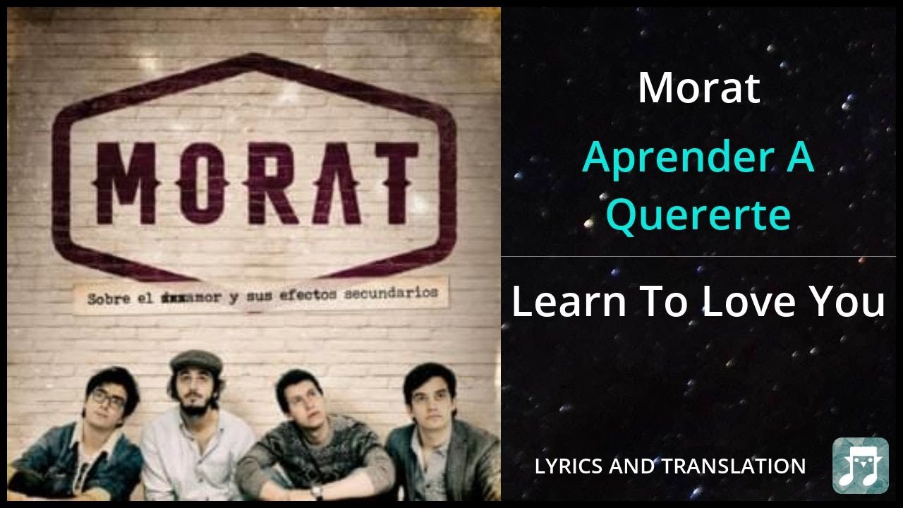 Morat - Aprender A Quererte Lyrics English Translation - Dual Lyrics
