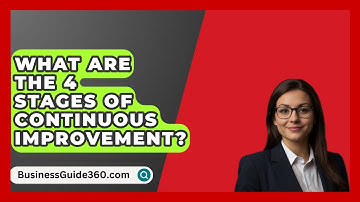 What Are The 4 Stages Of Continuous Improvement? - BusinessGuide360.com