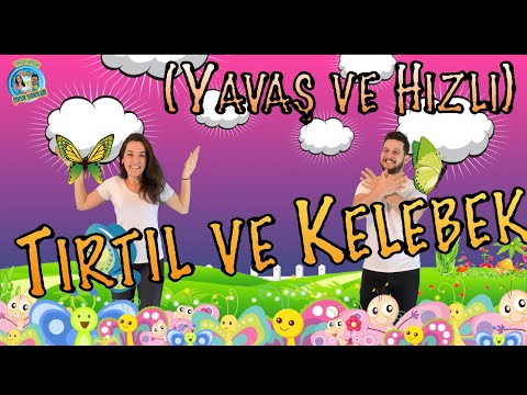 Tırtıl ve Kelebek (Yavaş ve Hızlı) - Tıngır Mıngır Çocuk Şarkıları