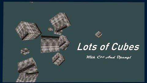 A Scene Of Cubes | C++ Opengl
