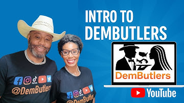 Intro to DemButlers (Dub and Cass)