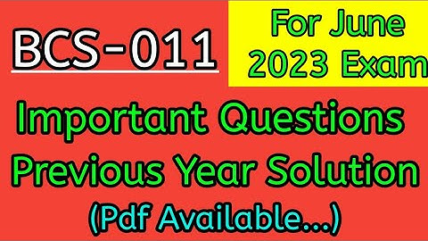 Bcs11 Important Questions | Bcs011 previous year solution - Bcs11 June 2023 exam important questions