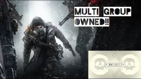 The Division - Sneaky Multi Group OWNED!! 1.8.3