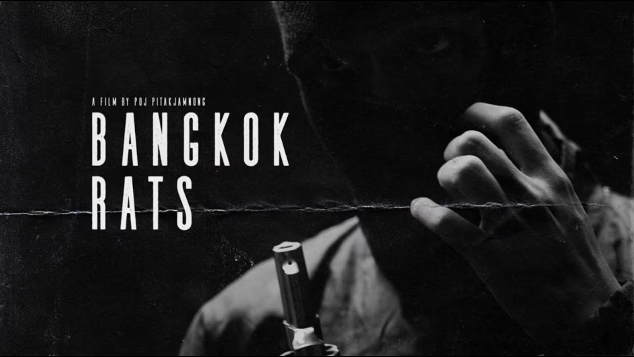 Bangkok Rats — Short Film | ฉัตรชัยเปล่ง พานิช, เอม ภูมิภัทร, อัครินทร์ ...