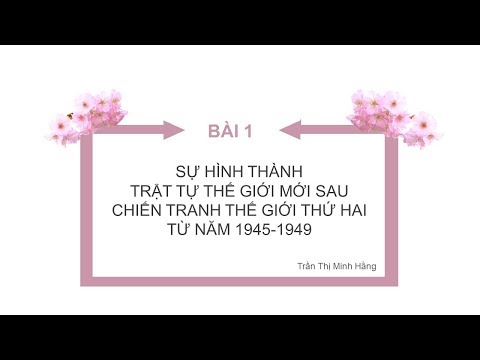Video Bài 1: Sự hình thành trật tự thế giới mới sau chiến... - youtube