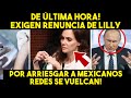 NO LO VIO VENIR! EXIGEN LA RENUNCIA DE LILLY TELLEZ. POR ARRIESGAR A MEXICANOS. SE ACABÓ. MEXICO