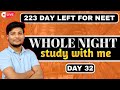 🔴whole night study with me | Day 32 | 223 days left #neet #studywithme #studywithmelive
