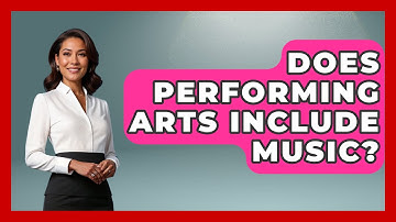 Does Performing Arts Include Music? - Classical Serenade