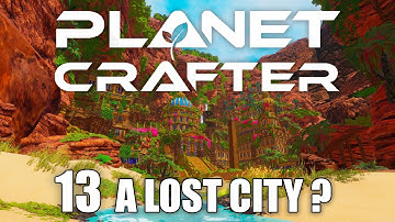 THE PLANET CRAFTER Gameplay - Ep.13 - The Lost Paradise