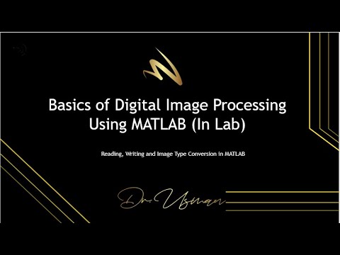 Image Reading, Writing and Porcessing Using Using MATLAB - YouTube