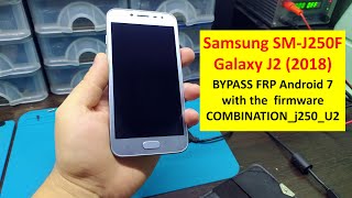 Bypass FRP android 7/Samsung SM J250F Galaxy J2 2018 - Обход FRP на Samsung J2 с помощью комбинашки