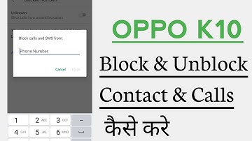 OPPO K10 Black List Setting Block And Unblock Contact Number Calls