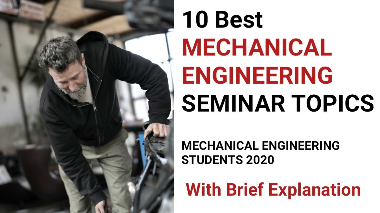 topics for seminar presentation for mechanical engineering