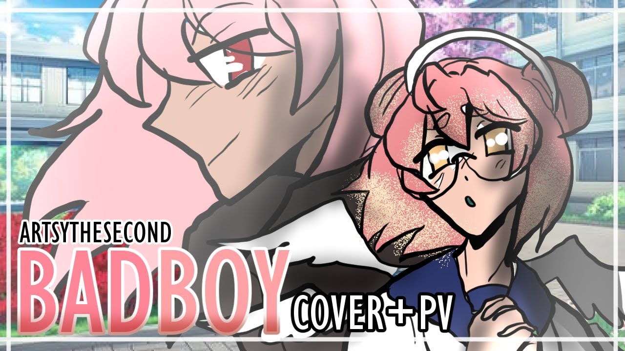 【Bad Boy】CASCADA COVER + PV   ☁Artsythesecond ☁