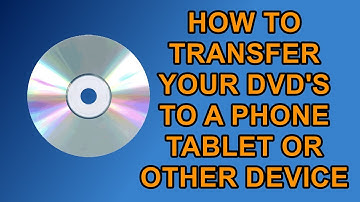 How to Transfer your DVD