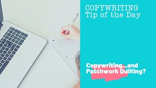 Why copywriting is like my patchwork quilt