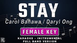 Stay - Carol Banawa / Daryl Ong (Full Band Karaoke) Female Key - Instrumental