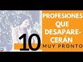 10 Profesiones que desaparecerán en unos años