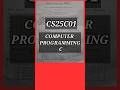 Computer Programming C(CS25C01) #cs25c01 #c #cprogramming #r2025 #1stsemester