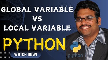 GLOBAL & LOCAL VARIABLE - PYTHON PROGRAMMING