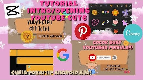 Tutorial Intro/Opening Youtube Cute di Hp Android || Cocok Untuk Youtuber Pemula!
