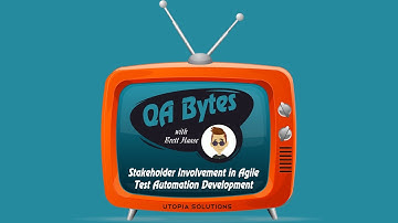 Stakeholder Involvement in Agile Test Automation Development