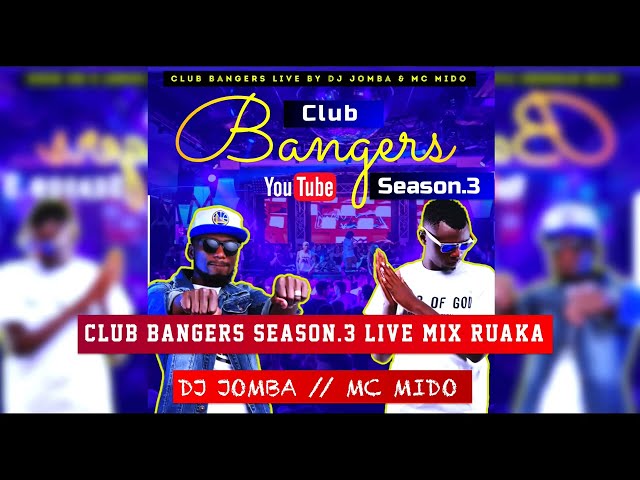 CLUB BANGERS SEASON3 - DJ JOMBA MC MIDO (RUAKA TAKEOVER) LACASCADA class=