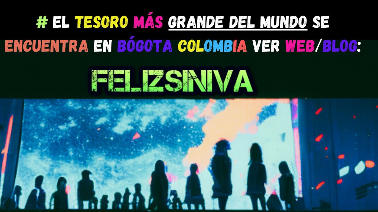 el-mayor-tesoro-del-mundo-naci-en-bog-ta-youtube