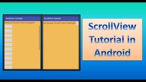 ScrollView Tutorial in Android,#63