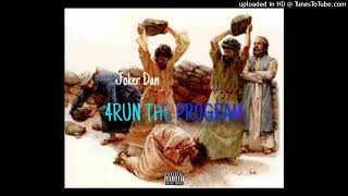 Joker Dan - 4Run The Program (official audio)