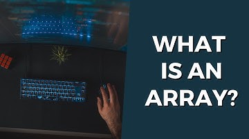 Understanding Array Data Structures in 60 Seconds