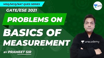 Problems on Basics of Measurement (MSQ/MCQ/NAT) | GATE/ESE 2021 Exam | Prameet Sir
