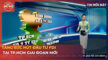 TĂNG SỨC HÚT ĐẦU TƯ FDI TẠI TP.HCM GIAI ĐOẠN MỚI
