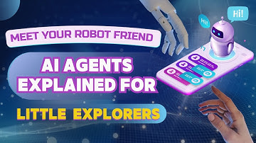 Meet Your Robot Friend AI Agents Explained for Little Explorers