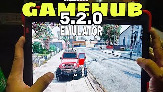 Gamehub Emulator Android 5.2.0: FULL Setup Guide for Smooth Gameplay