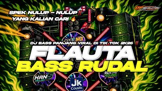 DJ TRAP FLAUTA BASS RUDAL‼️ MIDDLE LANTANG NULUP🔥🥶