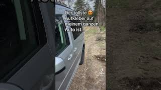 Der tollste Aufkleber auf meinem ganzen Auto ist…