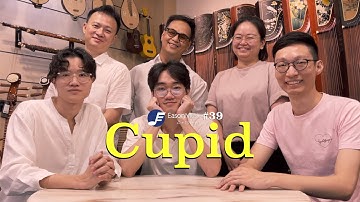 EM Session #39 - Cupid (Originally by Fifty Fifty)