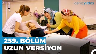 Banu Bebeği Doğuruyor Deniz Yıldızı 259. Bölüm Uzun Versiyon